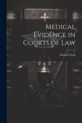 Medical Evidence in Courts of Law