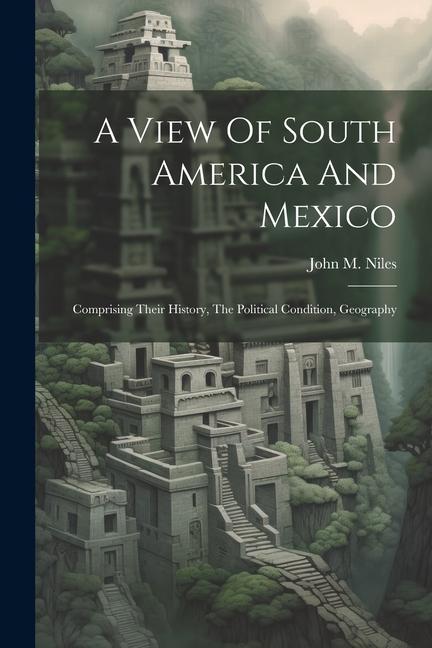 A View Of South America And Mexico