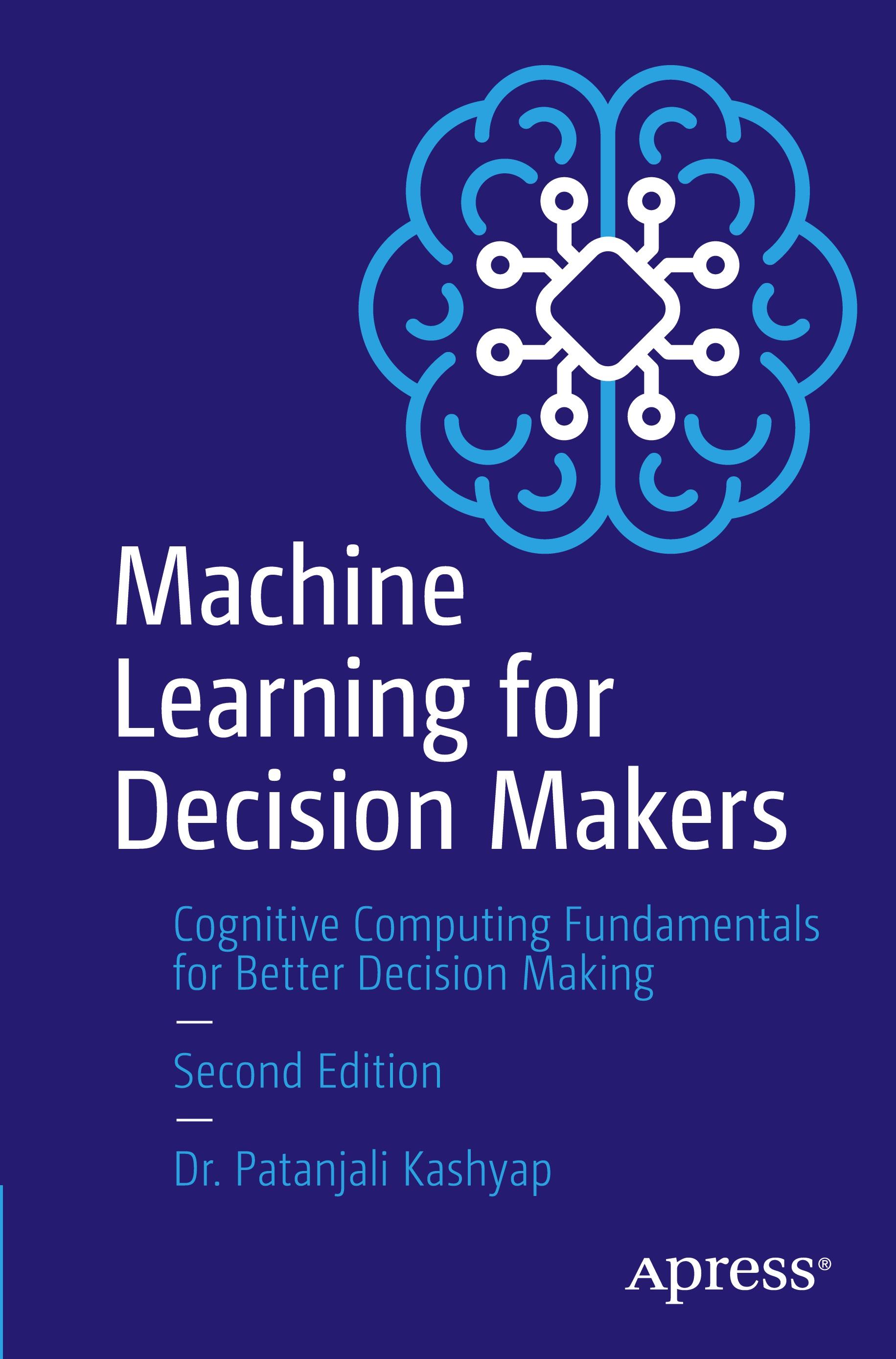 Machine Learning for Decision Makers