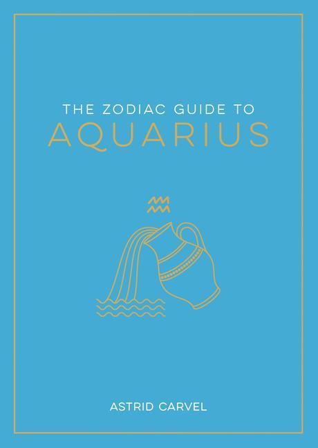 The Zodiac Guide to Aquarius