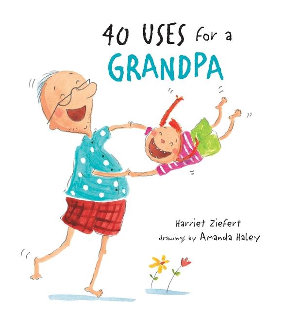 40 Uses for a Grandpa