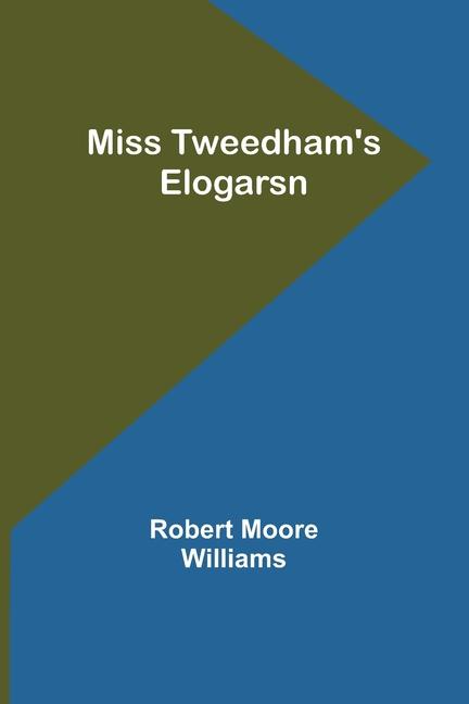 Miss Tweedham's Elogarsn