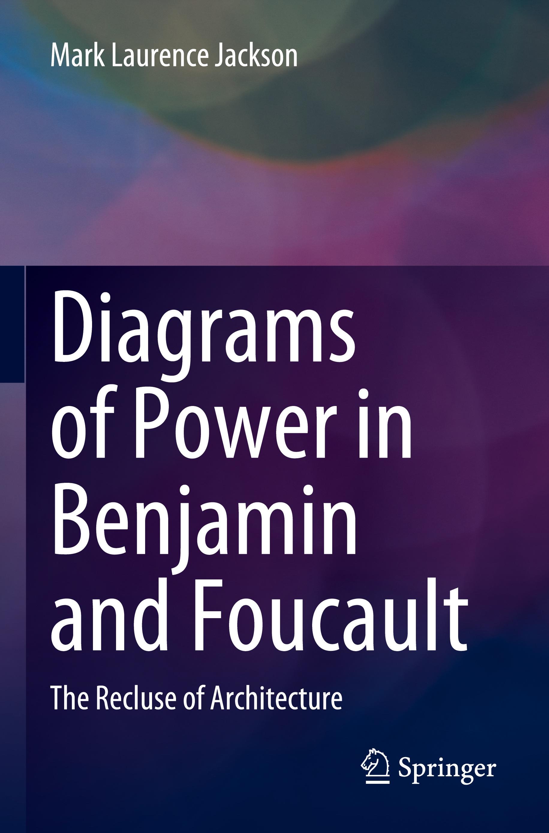 Diagrams of Power in Benjamin and Foucault