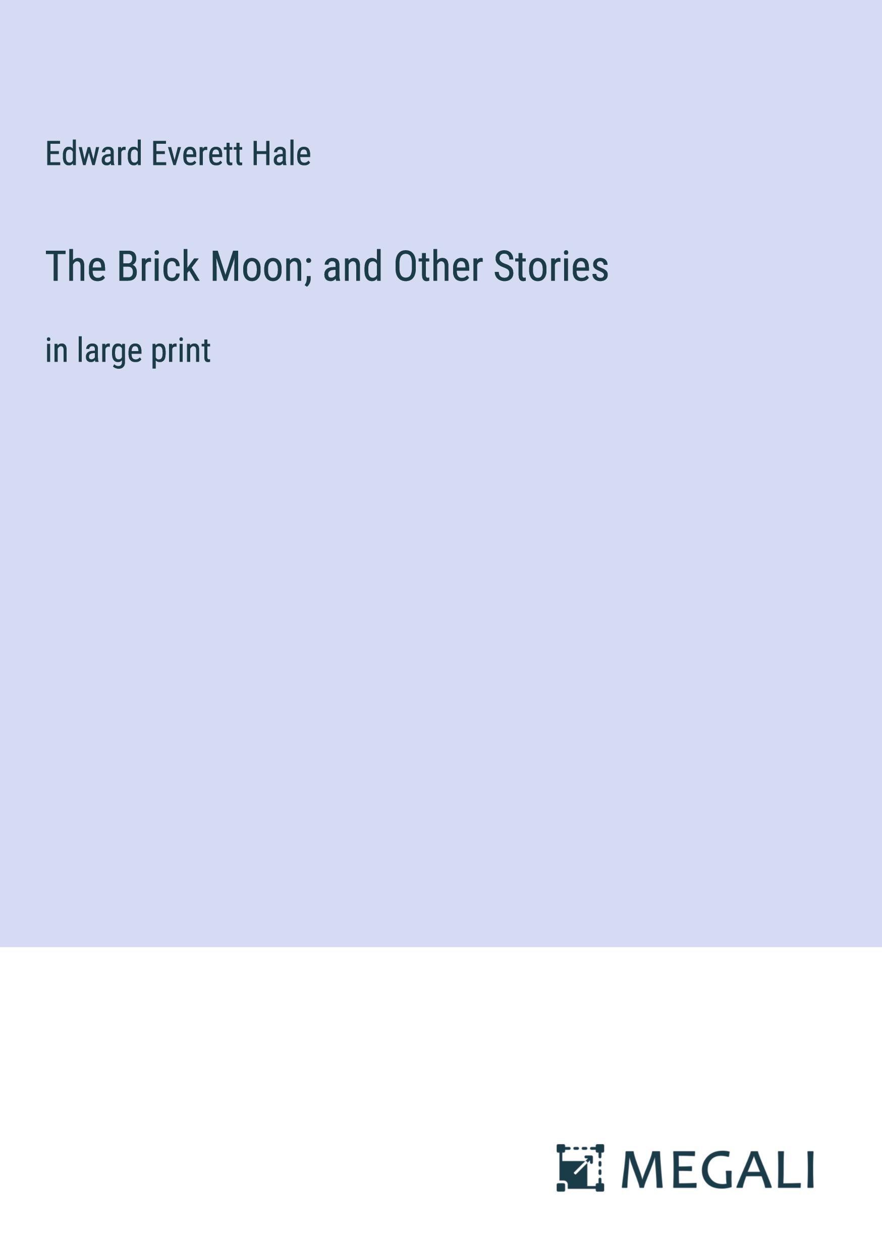 The Brick Moon; and Other Stories