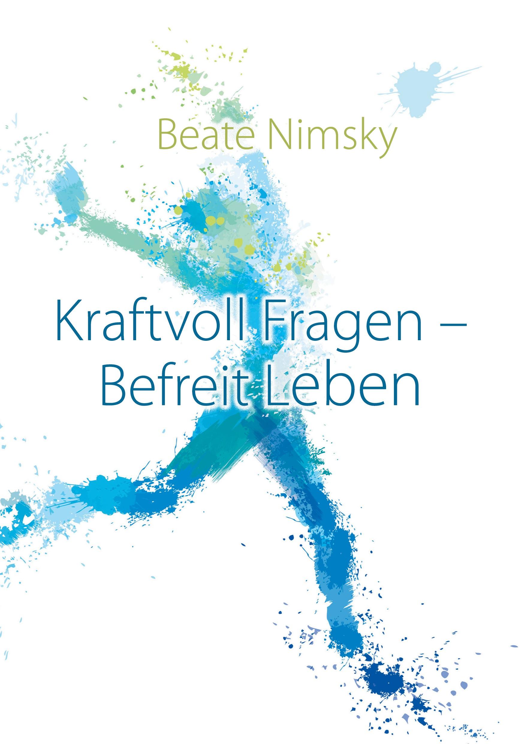 Kraftvoll Fragen - Befreit Leben