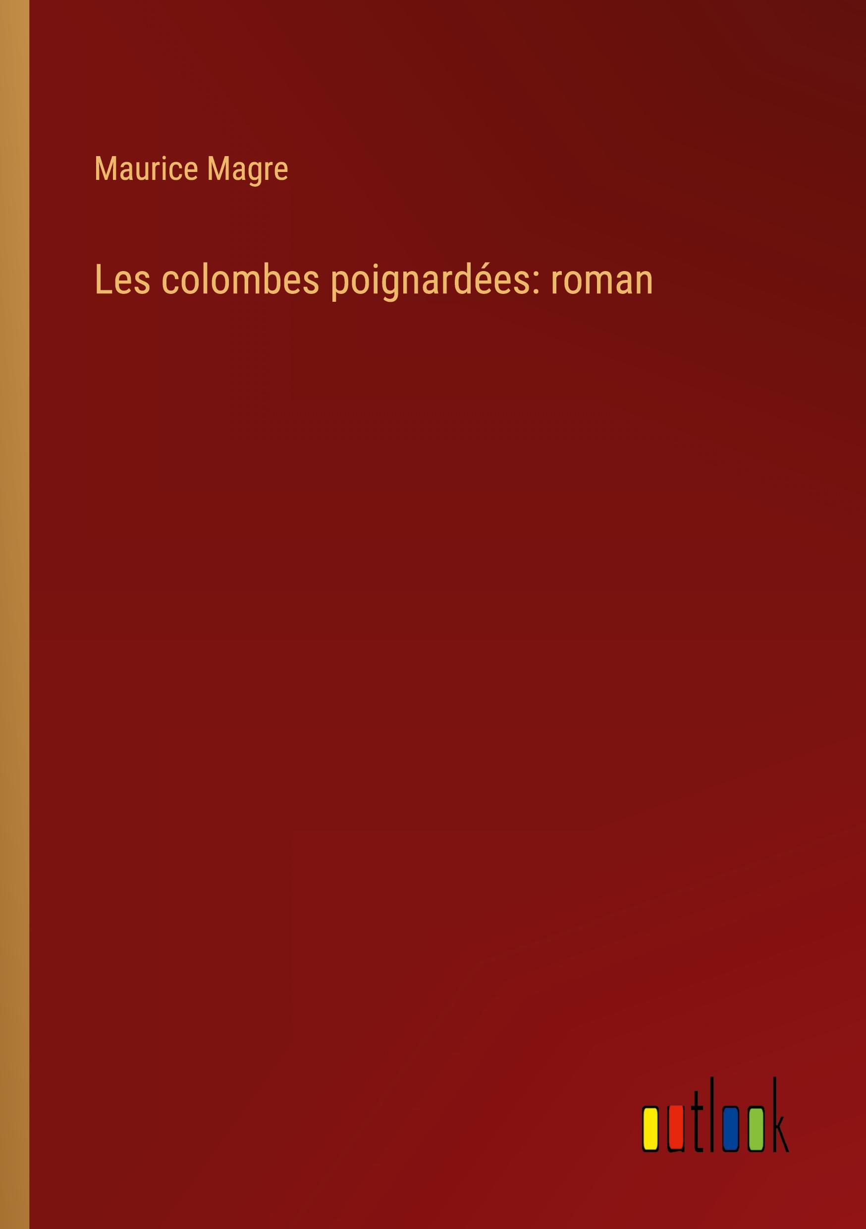 Les colombes poignardées: roman