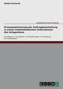 Prozessoptimierung der Auftragsbearbeitung in einem mittelständischen Unternehmen des Anlagenbaus