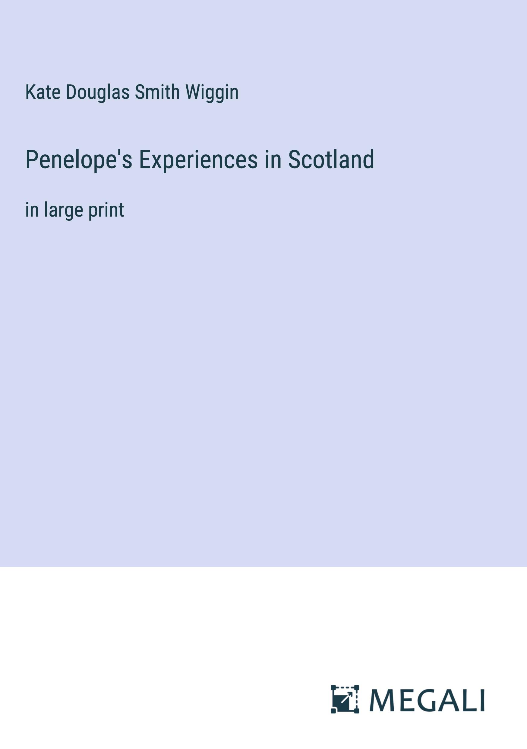 Penelope's Experiences in Scotland