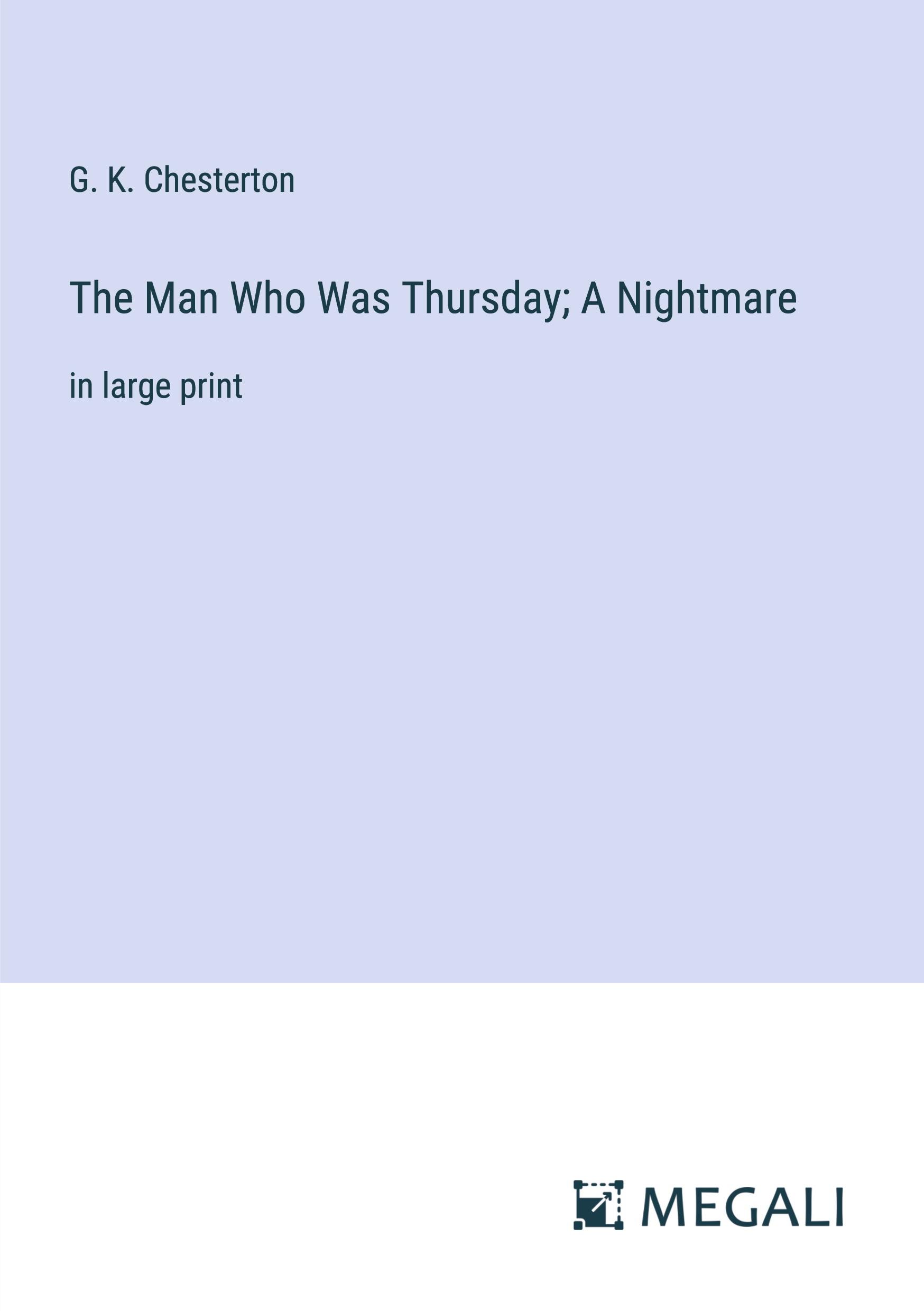 The Man Who Was Thursday; A Nightmare