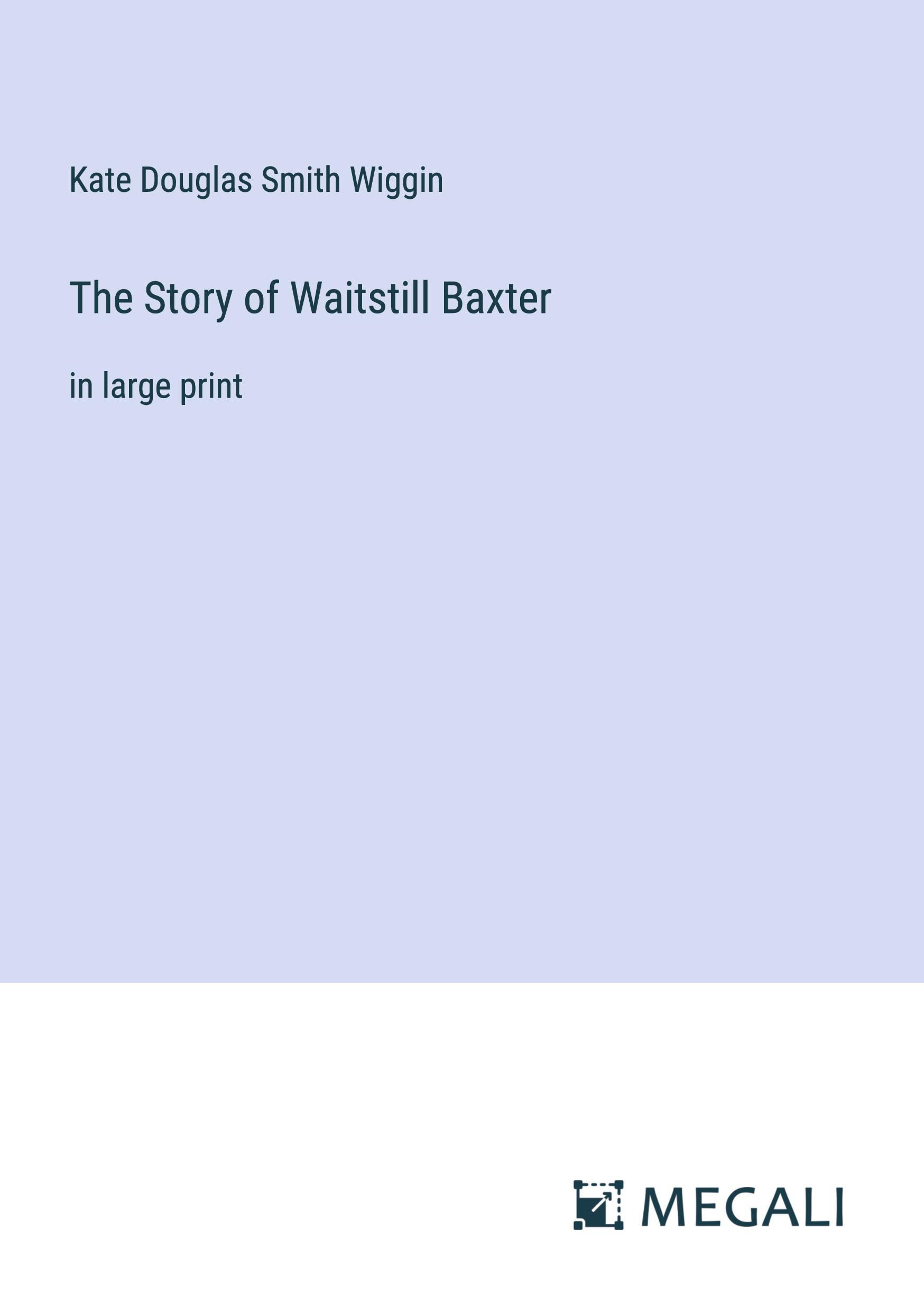 The Story of Waitstill Baxter