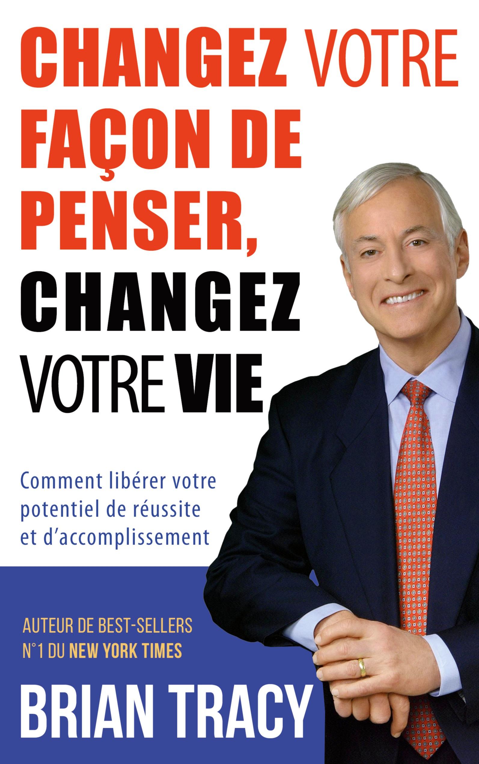 Changez votre façon de penser, changez votre vie