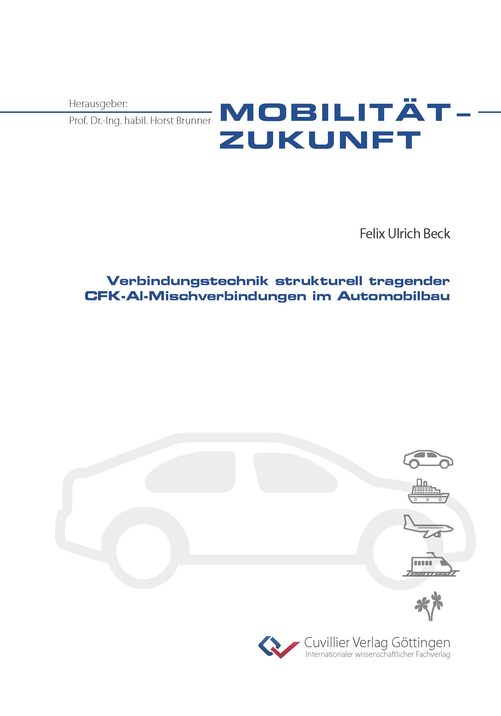 Verbindungstechnik strukturell tragender CFK-Al-Mischverbindungen im Automobilbau