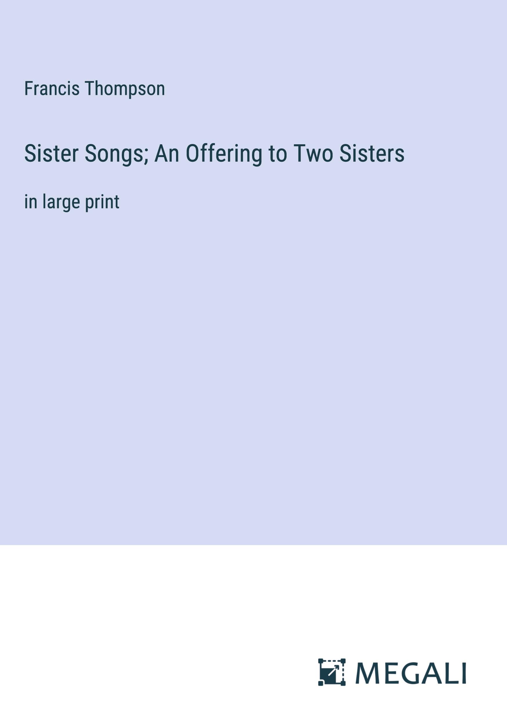 Sister Songs; An Offering to Two Sisters