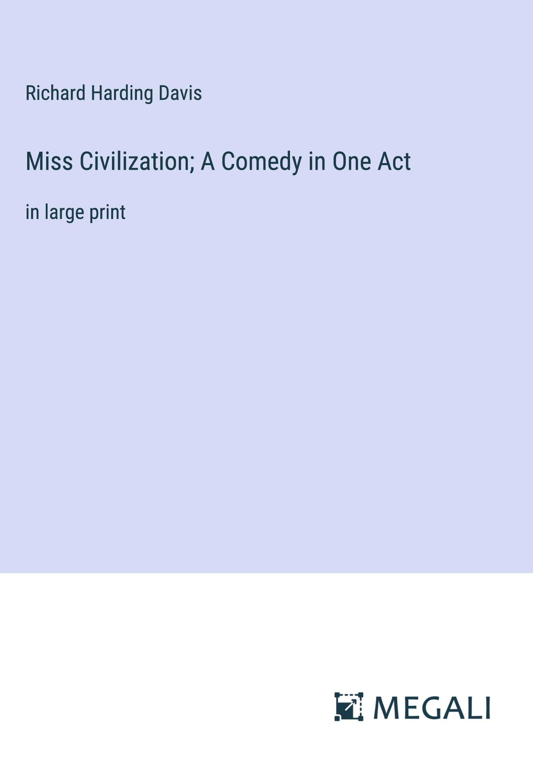 Miss Civilization; A Comedy in One Act