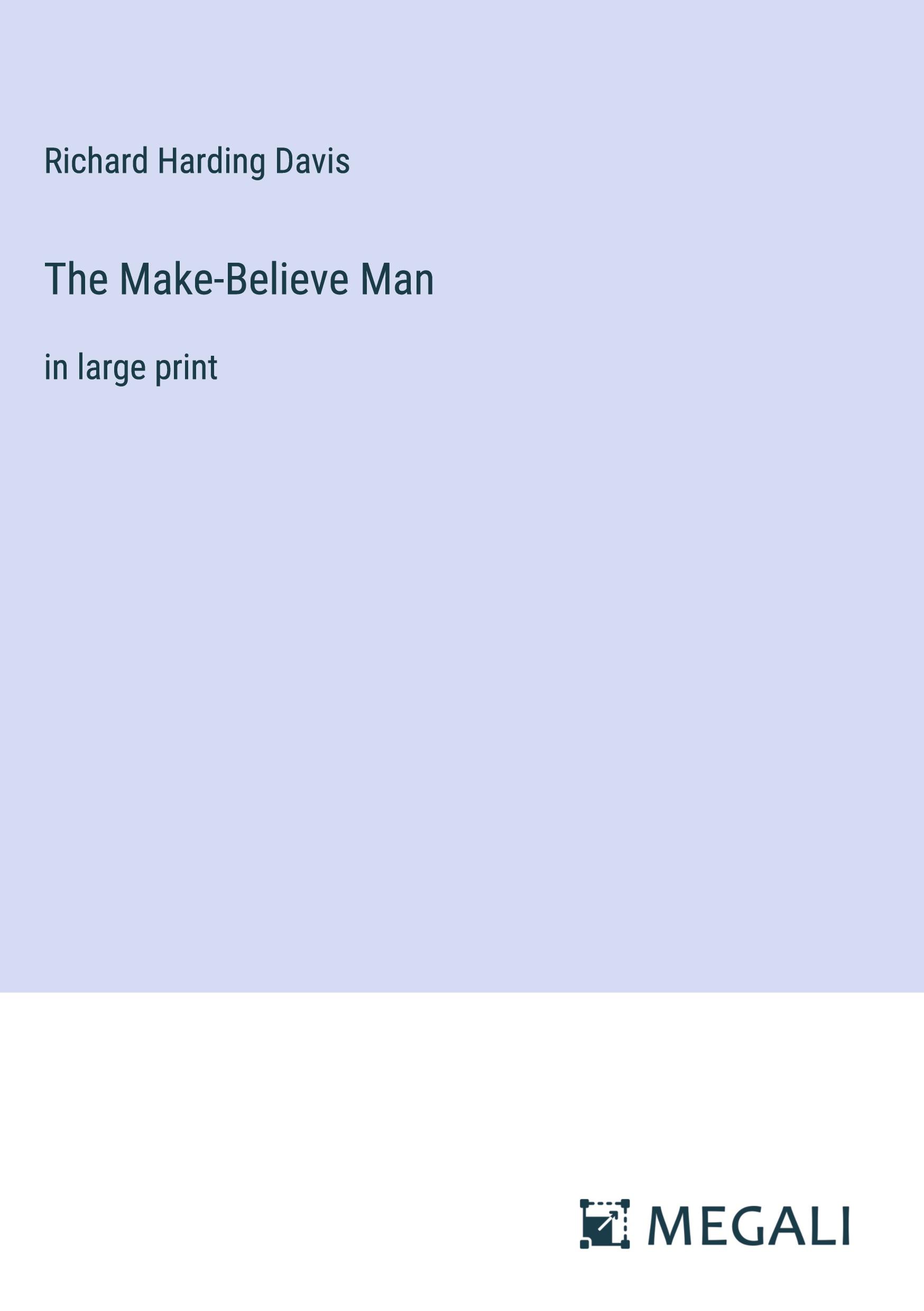 The Make-Believe Man