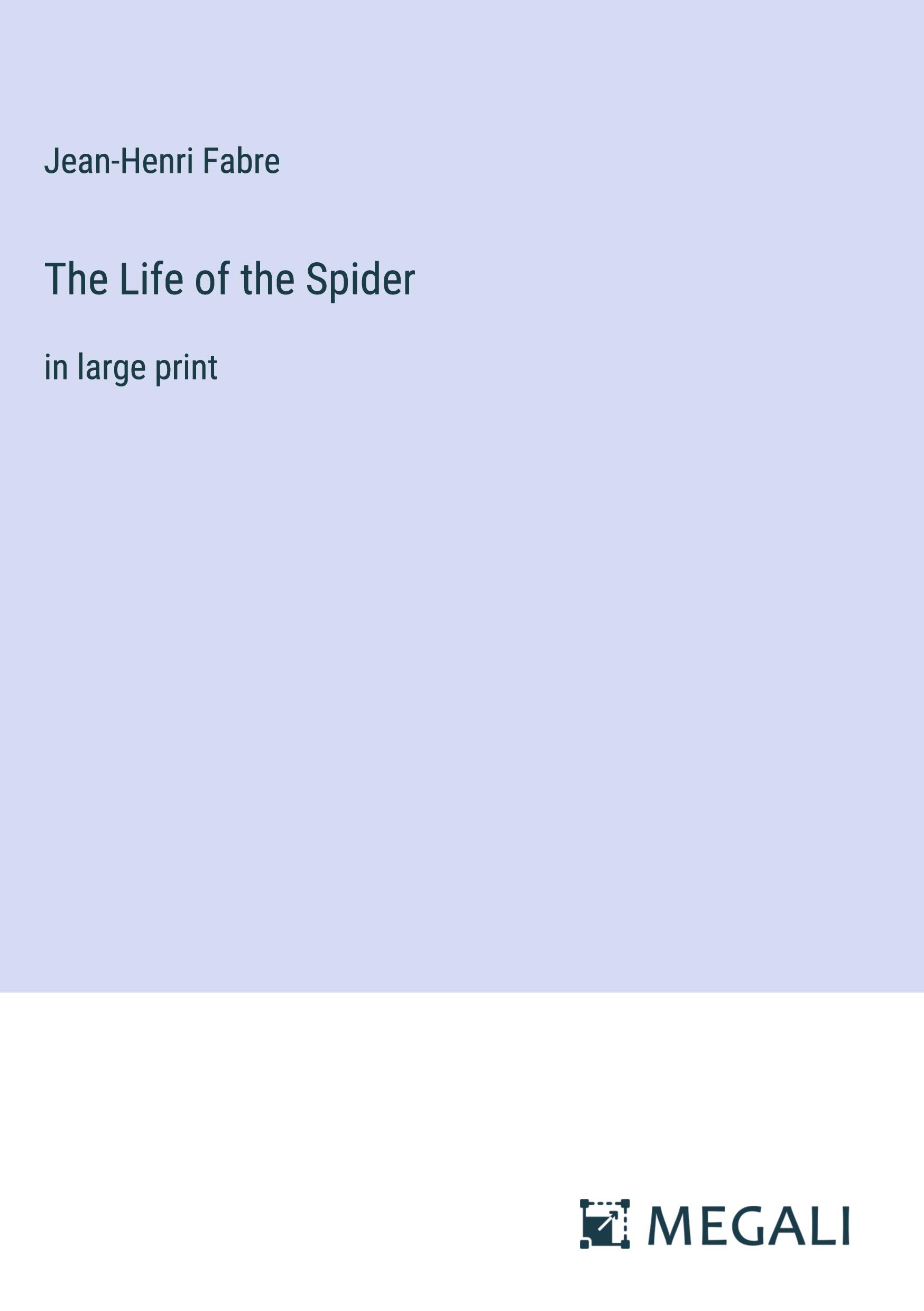 The Life of the Spider