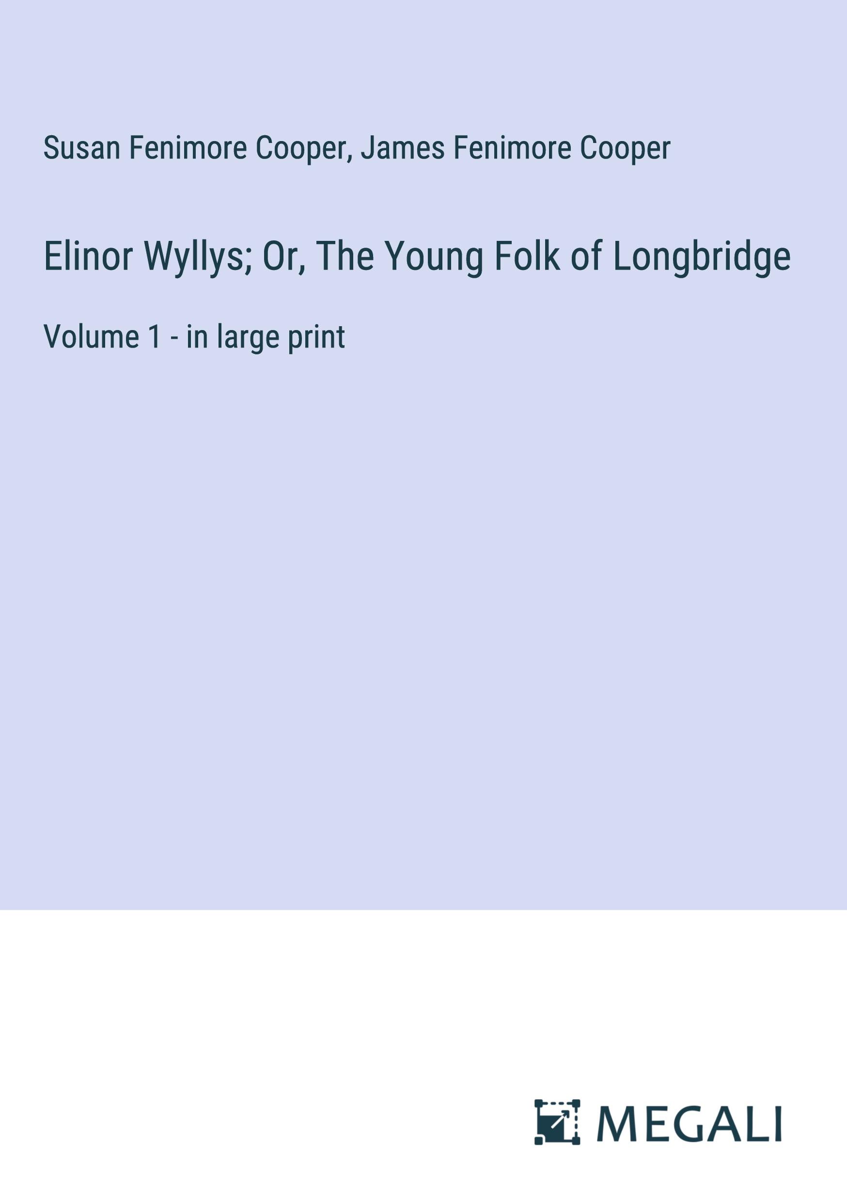 Elinor Wyllys; Or, The Young Folk of Longbridge