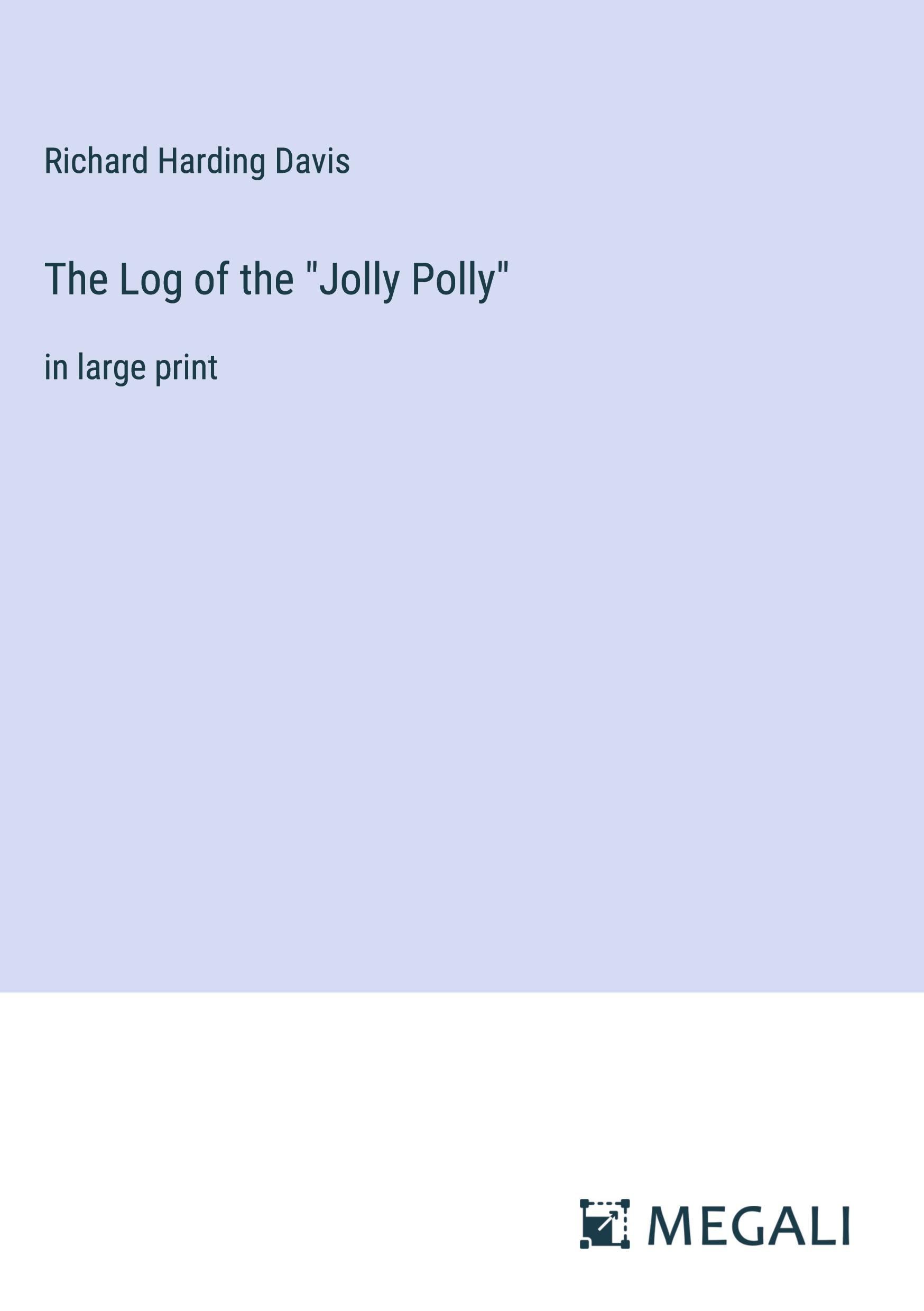 The Log of the "Jolly Polly"