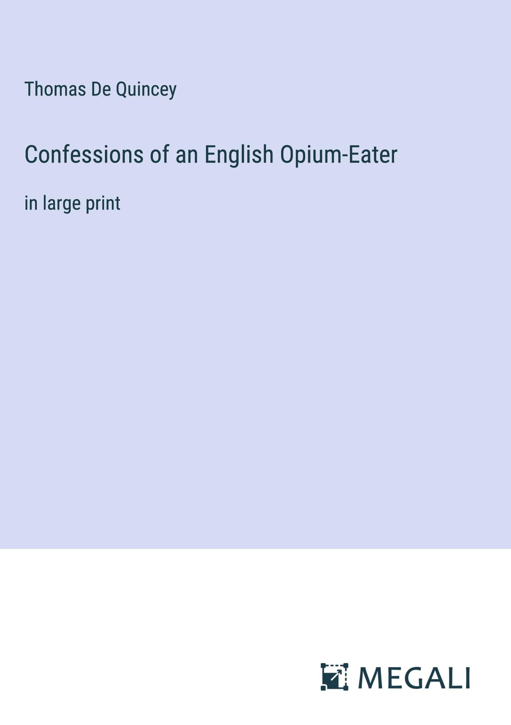 Confessions of an English Opium-Eater