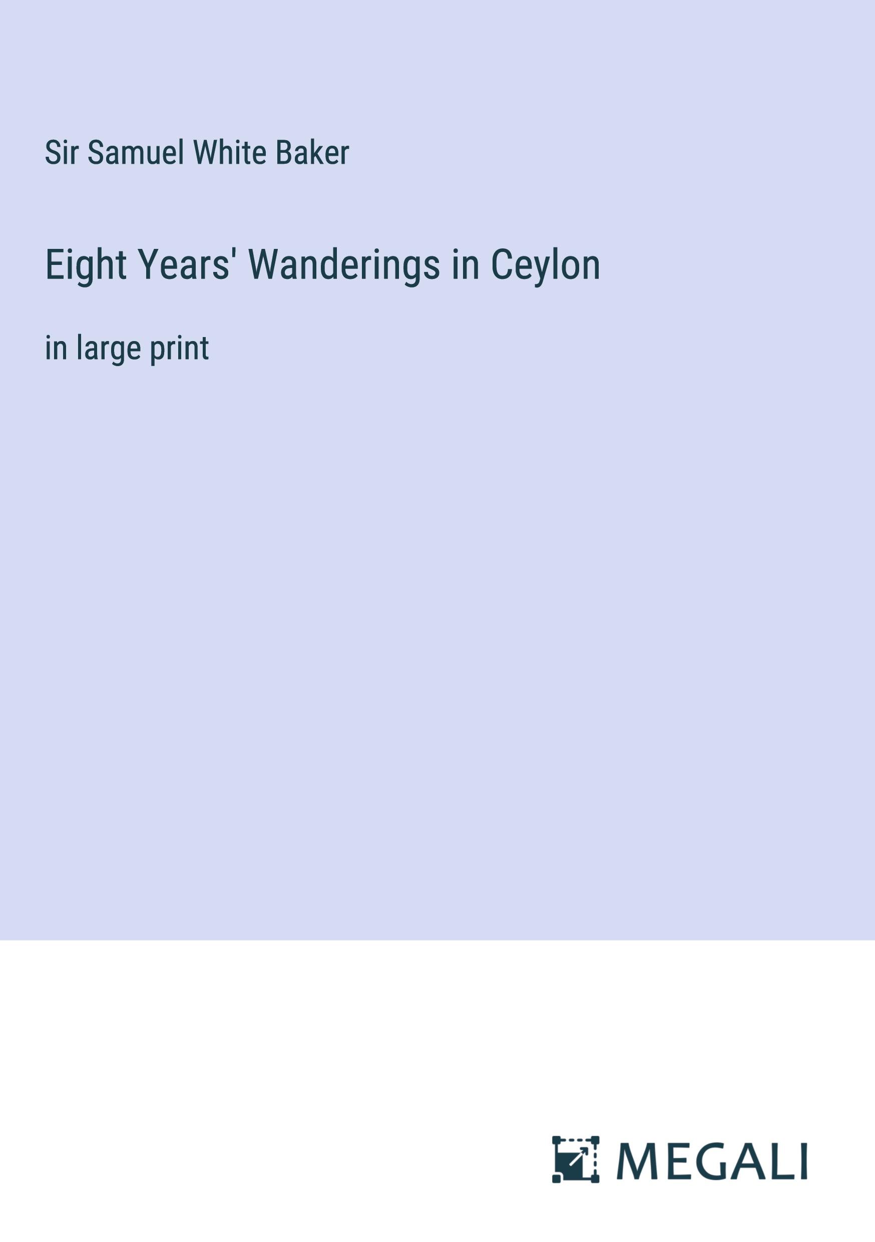 Eight Years' Wanderings in Ceylon