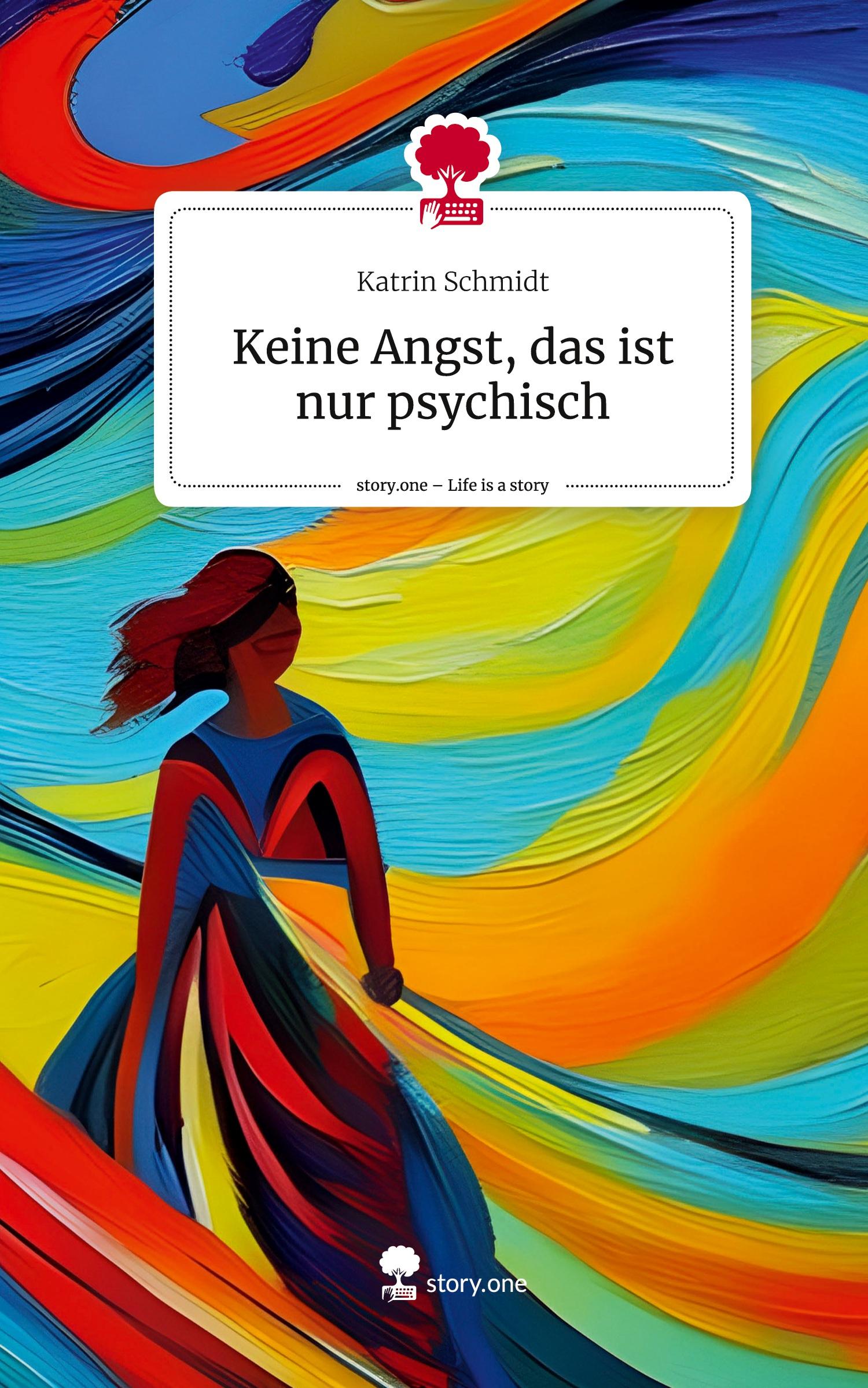 Keine Angst, das ist nur psychisch. Life is a Story - story.one