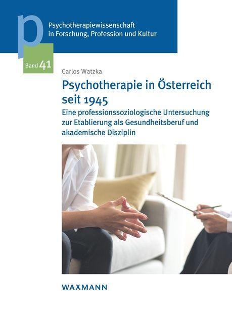 Psychotherapie in Österreich seit 1945