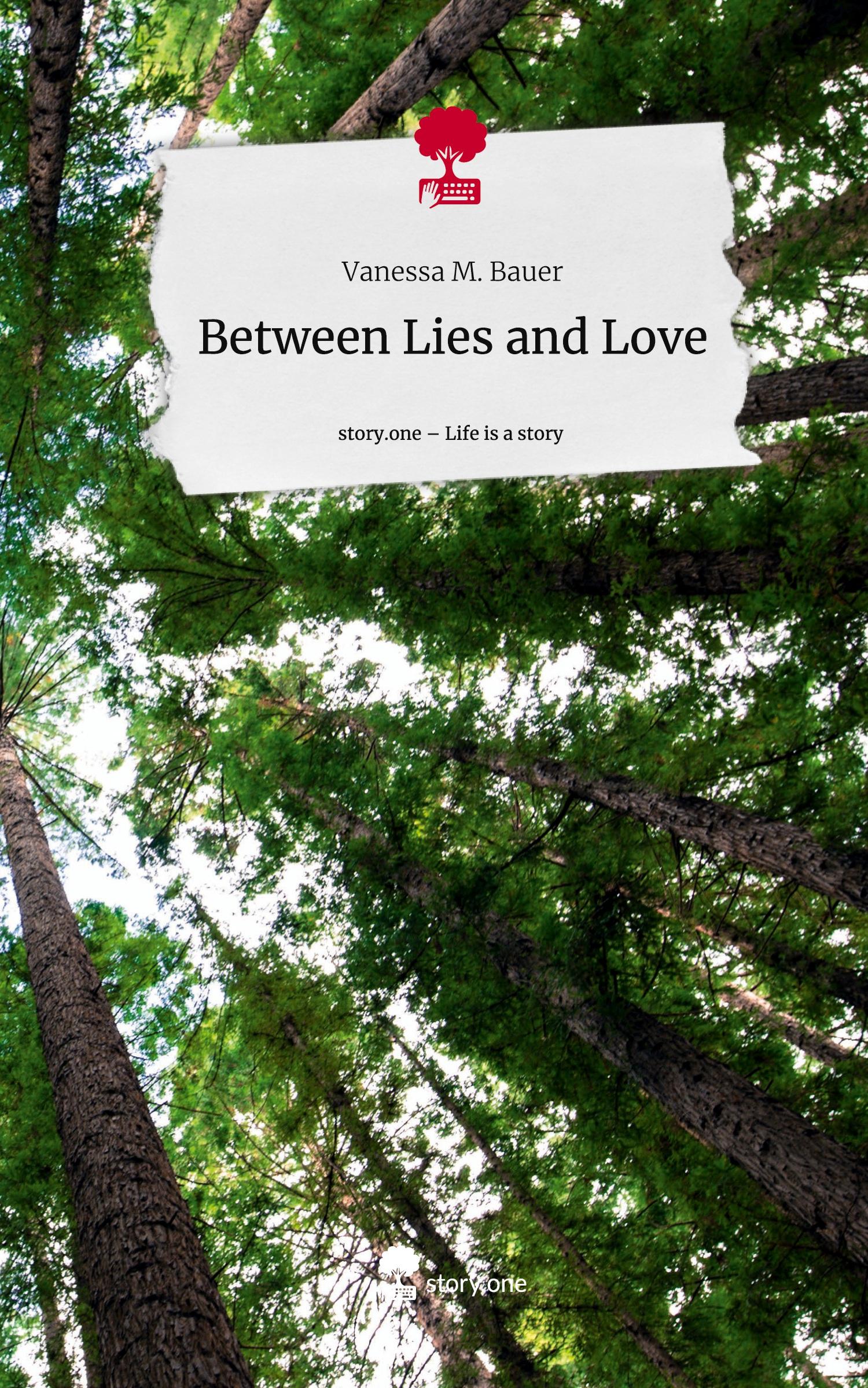 Between Lies and Love. Life is a Story - story.one