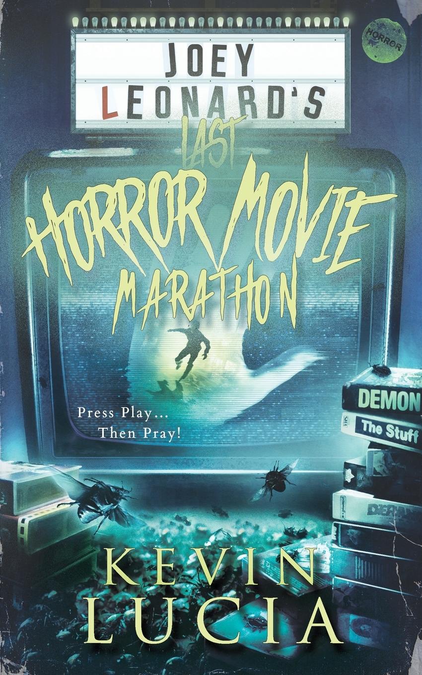 Joey Leonard's Last Horror Movie Marathon