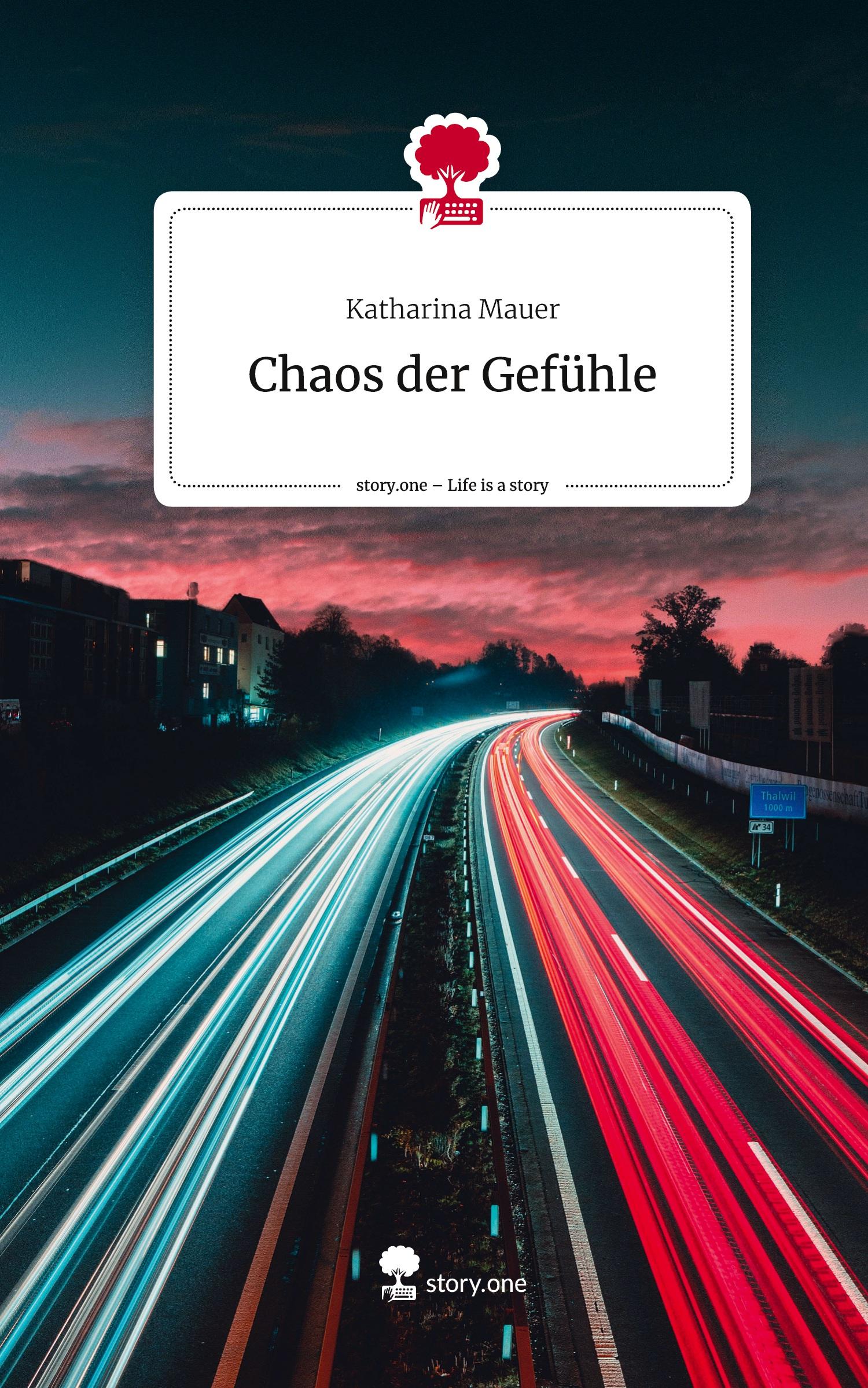 Chaos der Gefühle. Life is a Story - story.one