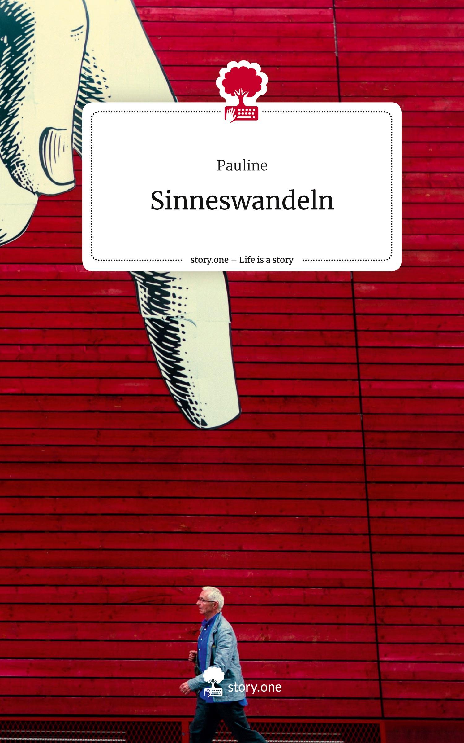 Sinneswandeln. Life is a Story - story.one