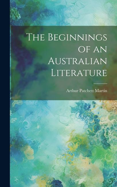 The Beginnings of an Australian Literature