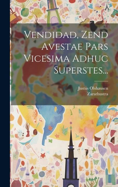 Vendidad, Zend Avestae Pars Vicesima Adhuc Superstes...