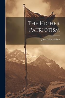 The Higher Patriotism