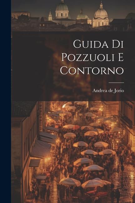 Guida Di Pozzuoli E Contorno