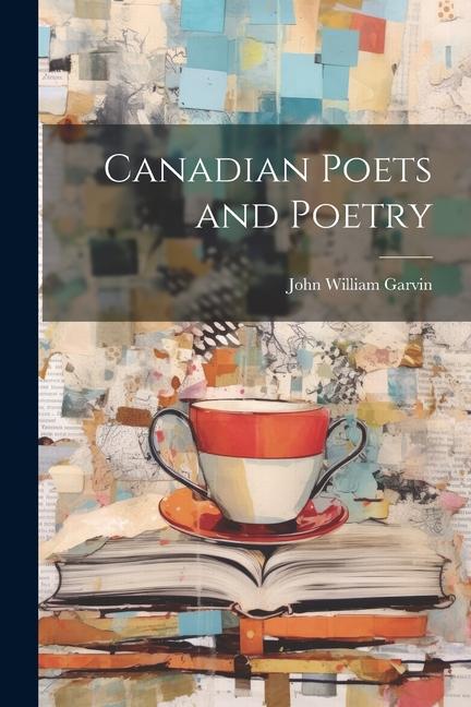 Canadian Poets and Poetry