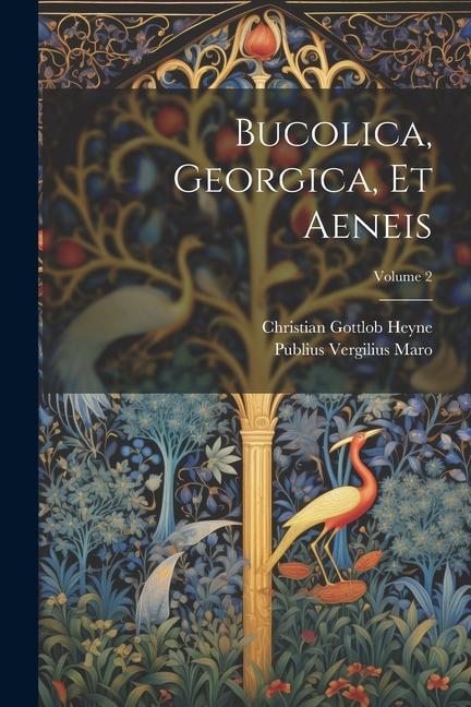 Bucolica, Georgica, Et Aeneis; Volume 2