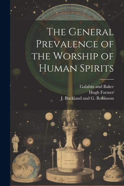 The General Prevalence of the Worship of Human Spirits