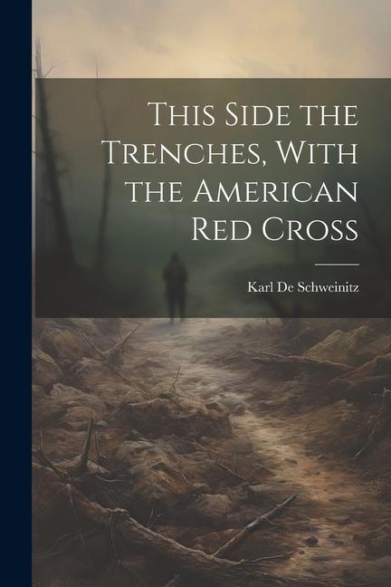 This Side the Trenches, With the American Red Cross