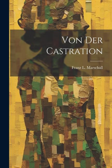 Von Der Castration