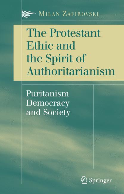 The Protestant Ethic and the Spirit of Authoritarianism