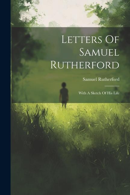 Letters Of Samuel Rutherford