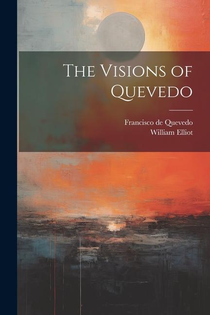 The Visions of Quevedo