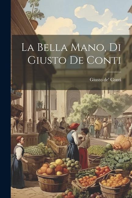 La bella mano, di Giusto de Conti