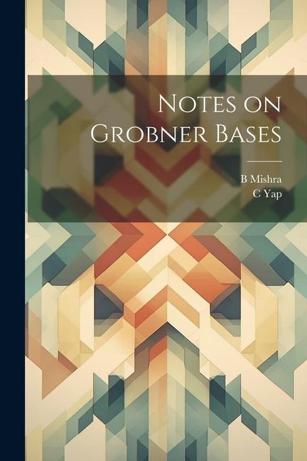 Notes on Grobner Bases