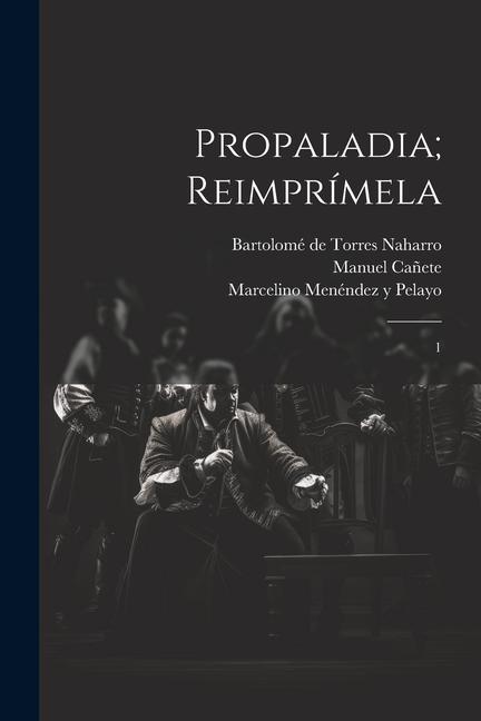 Propaladia; reimprímela: 1