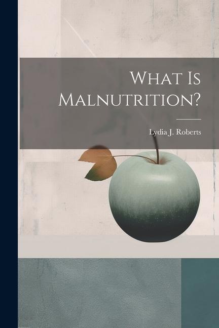 What is Malnutrition?