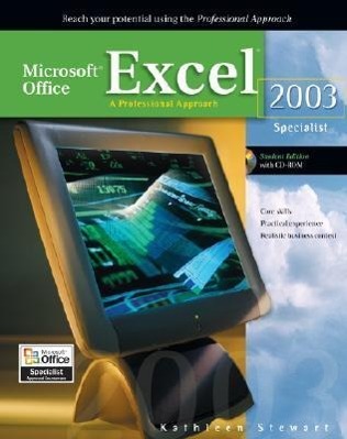 Microsoft Office Excel 2003: A Professional Approach, Specialist Student Edition W/ CD-ROM