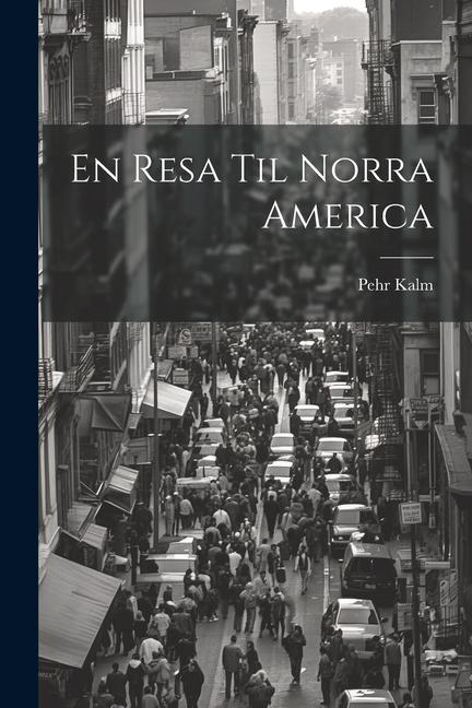 En Resa Til Norra America