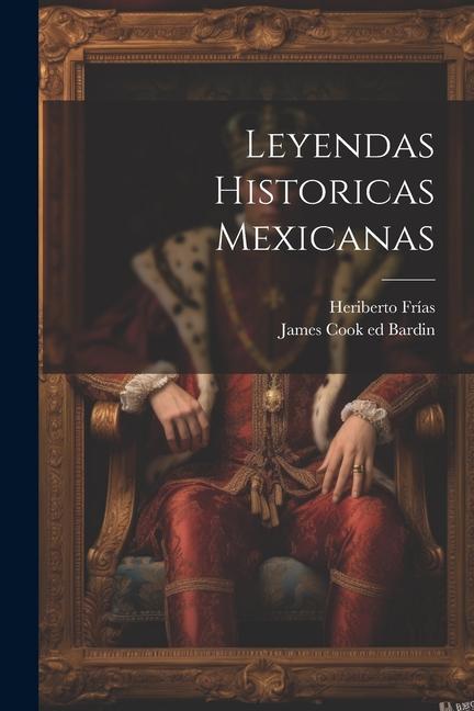 Leyendas Historicas Mexicanas