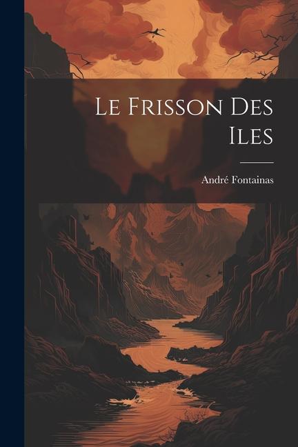 Le Frisson Des Iles